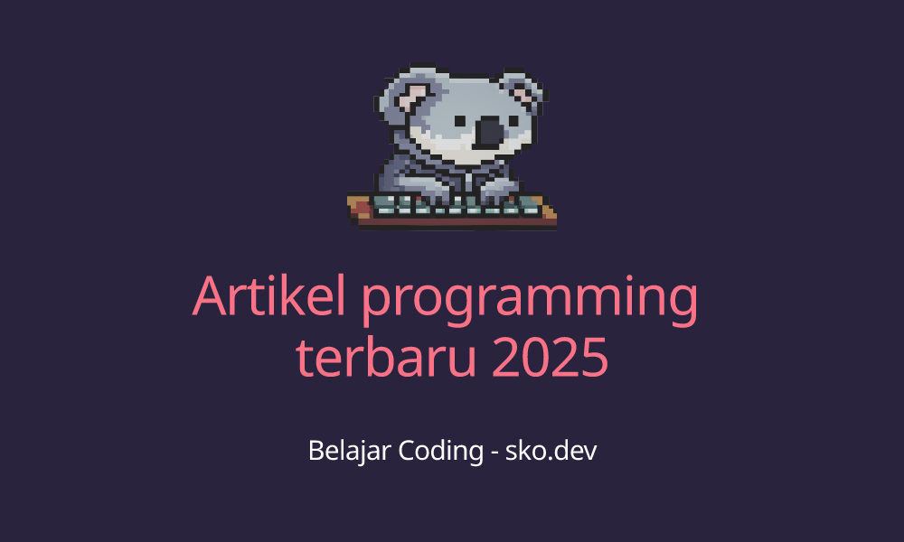 Artikel programming terbaru 2025