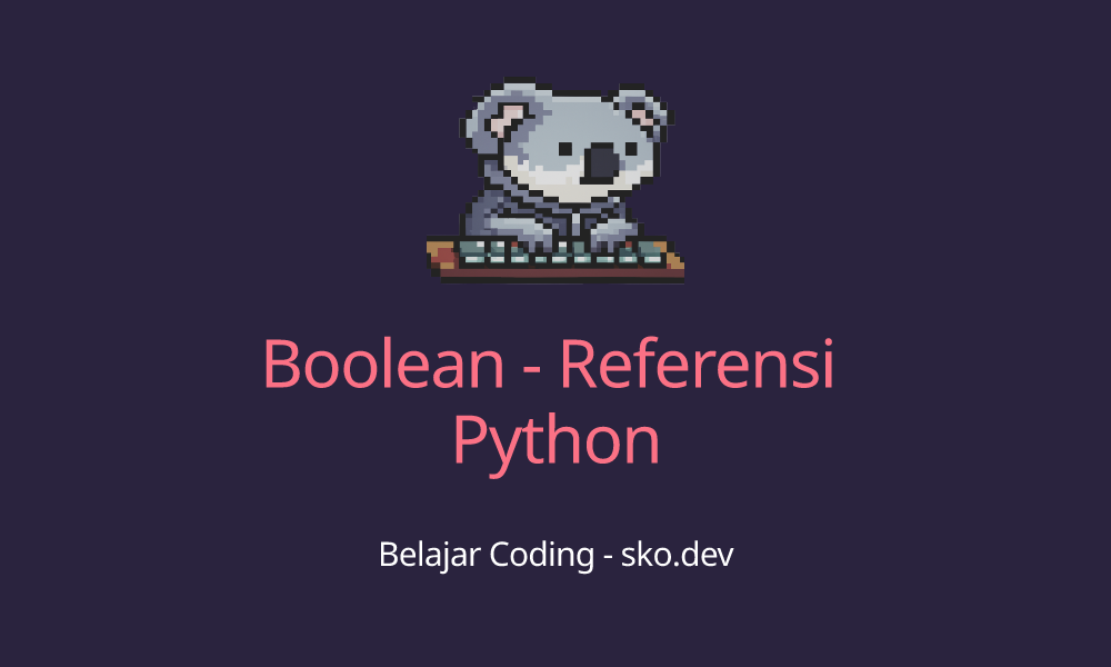 Boolean - Referensi Python