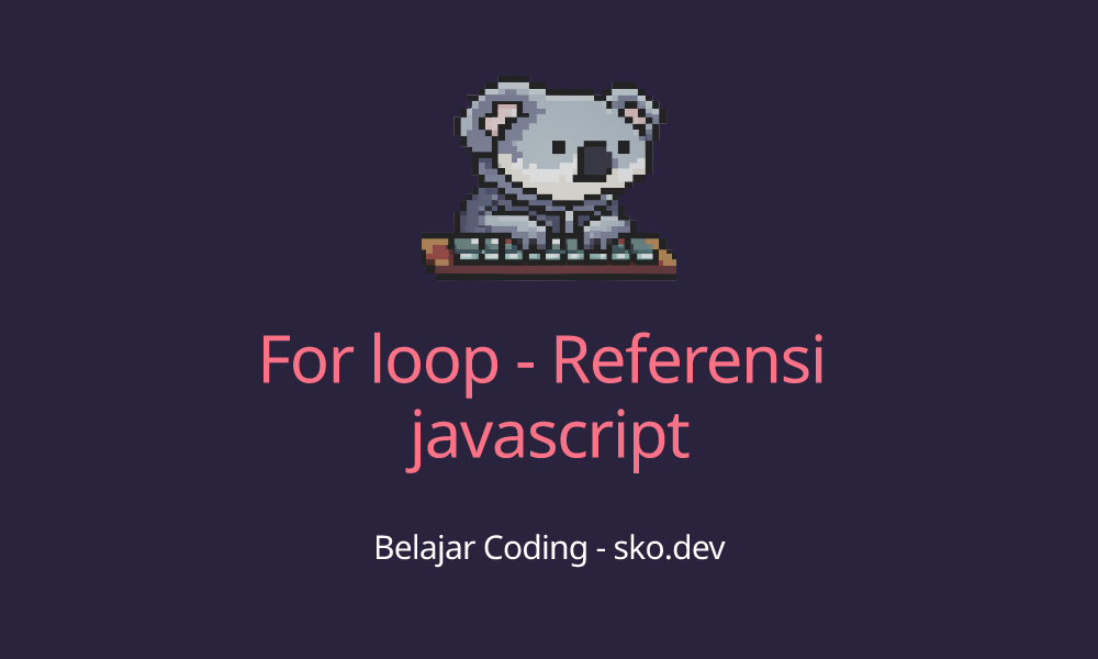 For loop - Referensi javascript