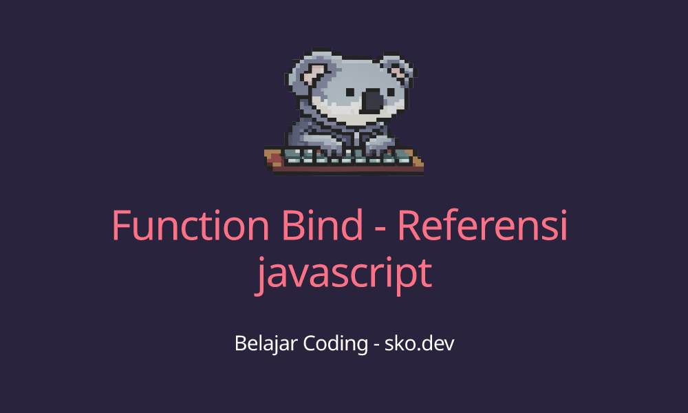 Function Bind - Referensi javascript