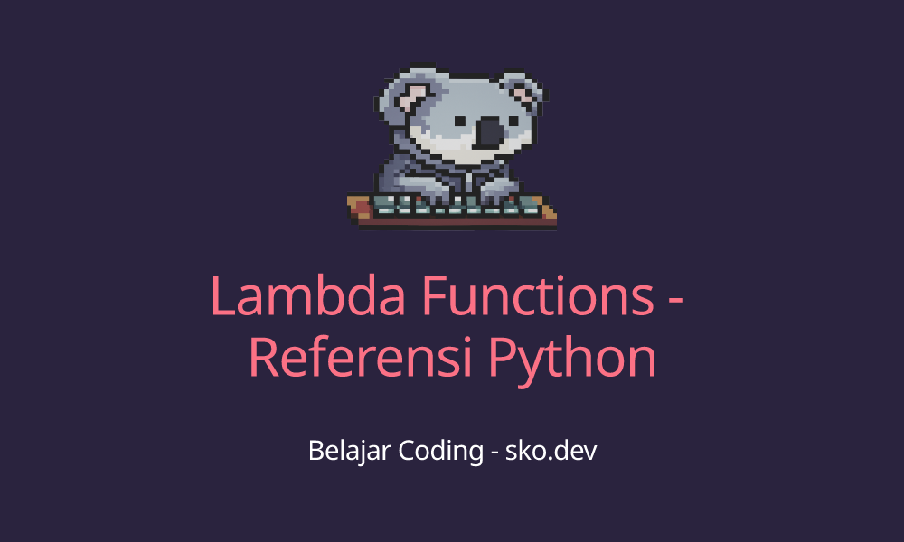 Lambda Functions - Referensi Python