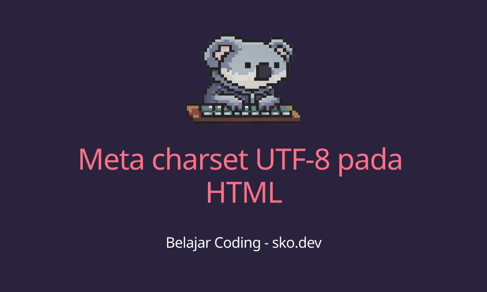 Meta charset UTF-8 pada HTML