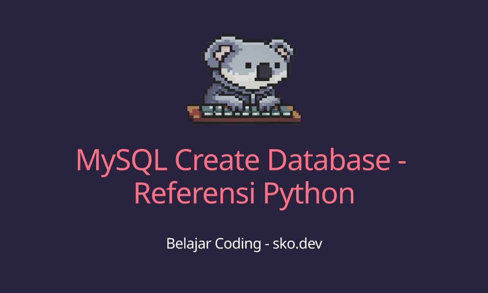 MySQL Create Database - Referensi Python