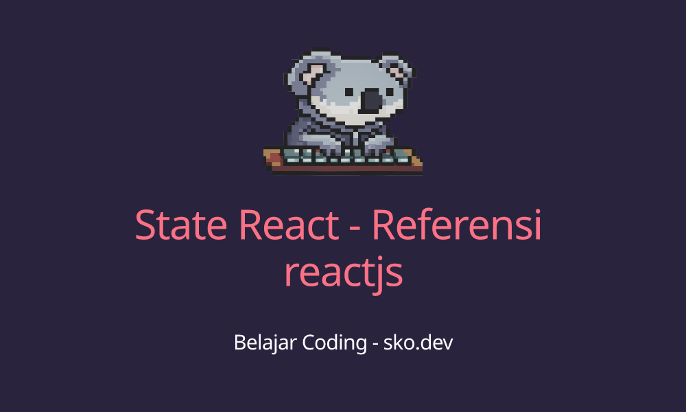 State React - Referensi reactjs