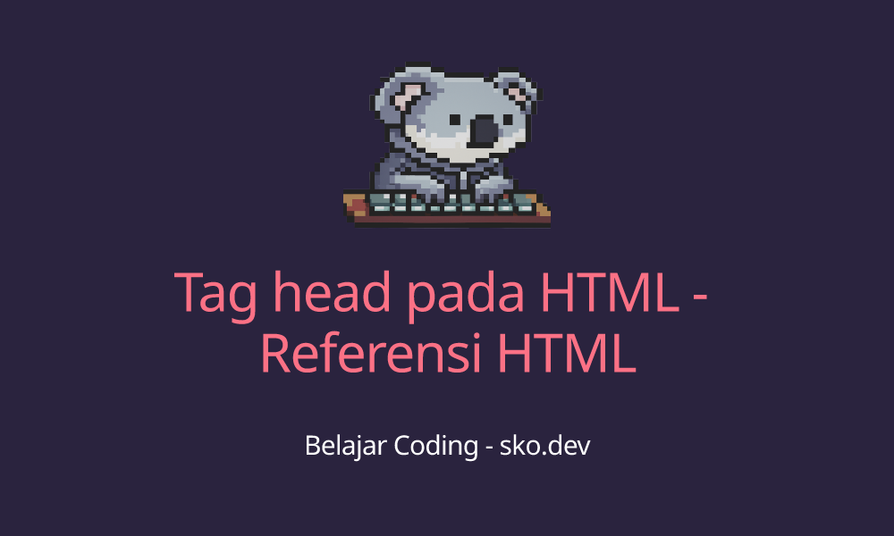 Tag head pada HTML Referensi HTML