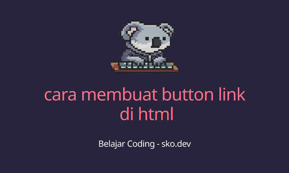 cara membuat button link di html