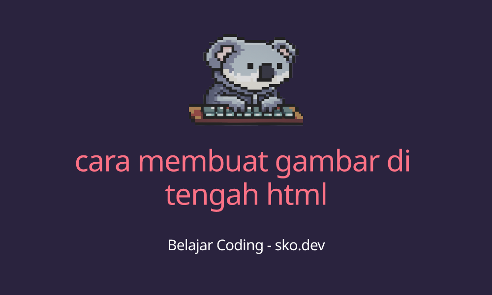 cara membuat gambar di tengah html