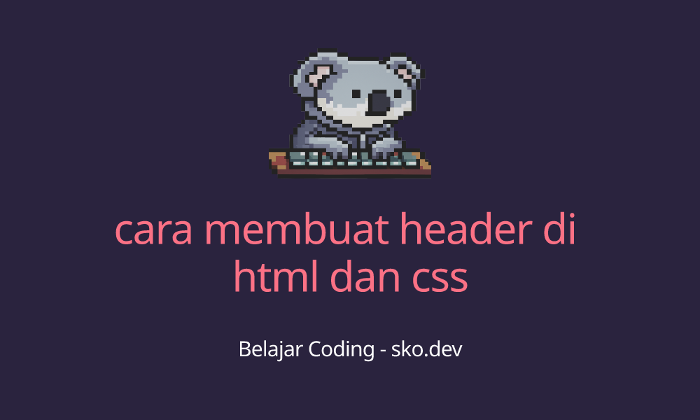 Cara Membuat Header Di Html Dan Css 8375