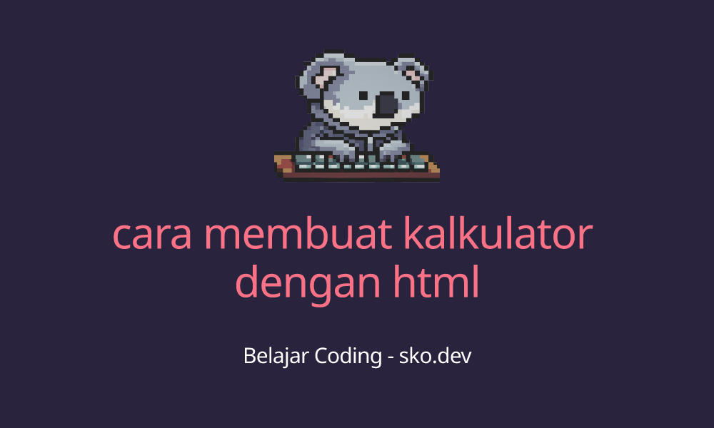 Cara Membuat Kalkulator Dengan Html 6705