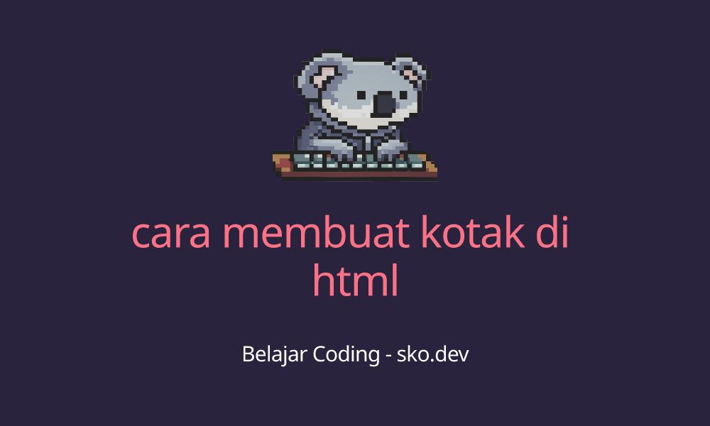 cara membuat kotak di html