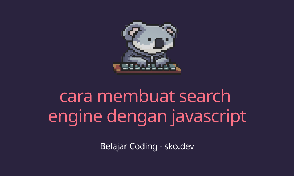 Cara Membuat Search Engine Dengan Javascript 1229