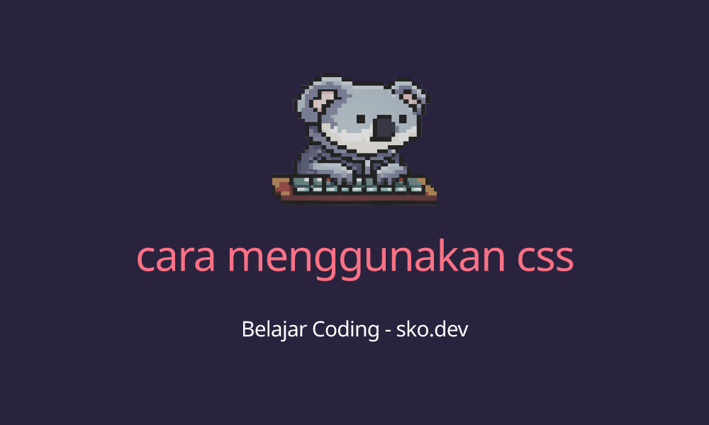 cara menggunakan css