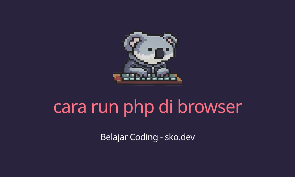 cara run php di browser