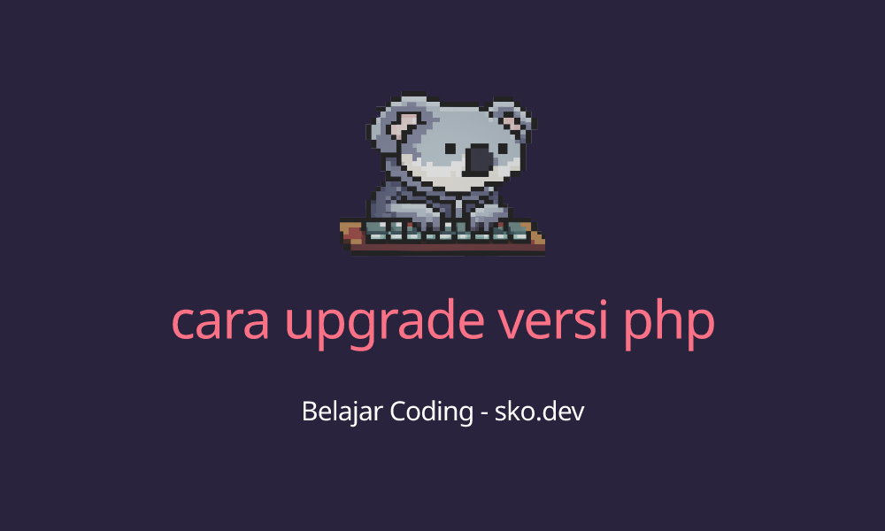 cara upgrade versi php